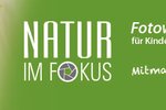 Natur im Fokus | © StMUV